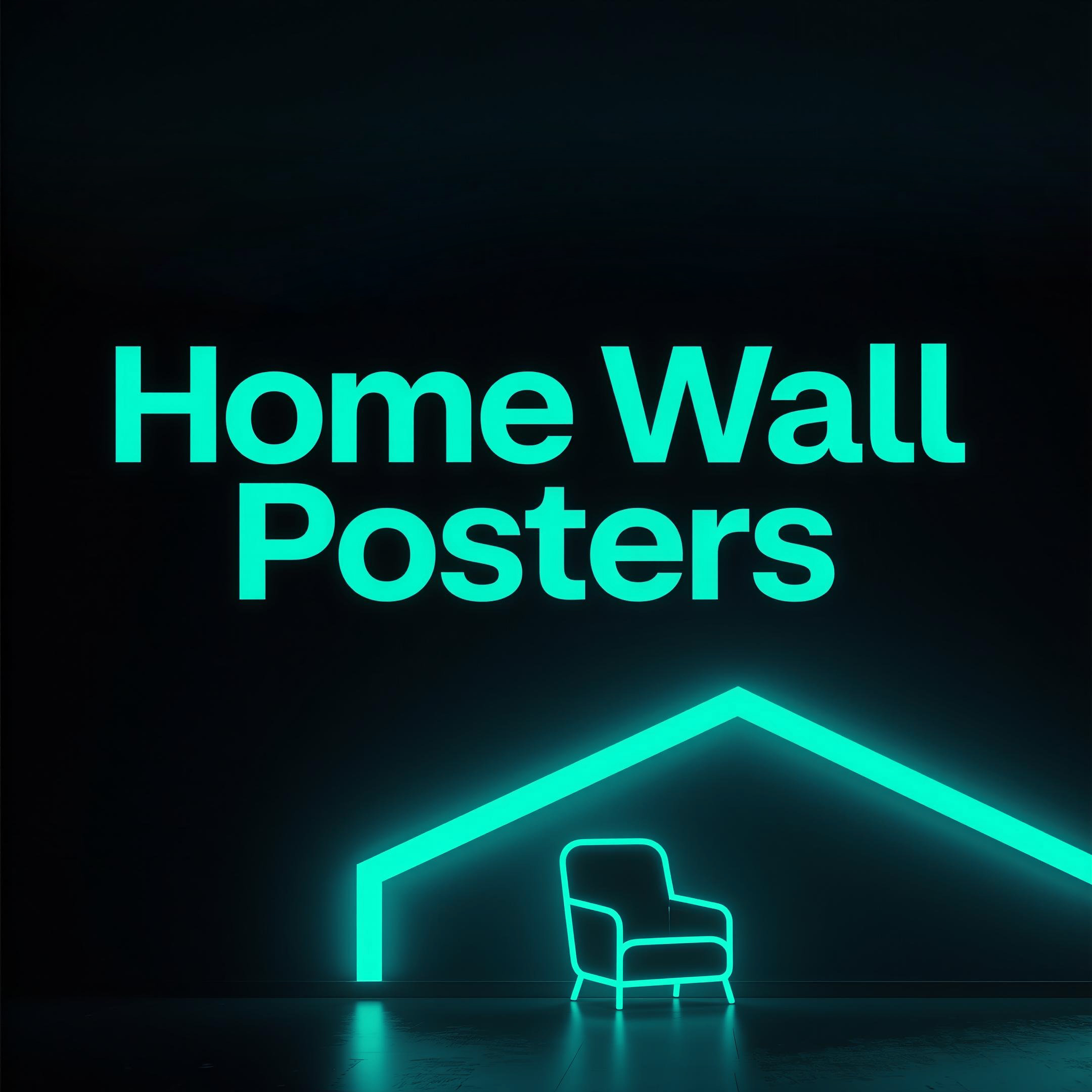 Home Wall Posters
